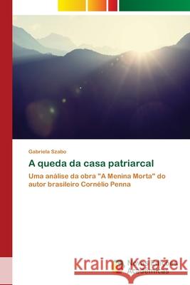 A queda da casa patriarcal Szabo, Gabriela 9786202045841
