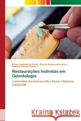 Restaurações Indiretas em Odontologia Andrade de Paula, Eloisa 9786202047401