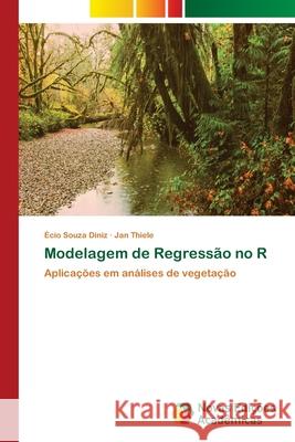 Modelagem de Regressão no R Diniz, Écio Souza 9786202048828 Novas Edicioes Academicas