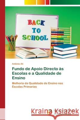 Fundo de Apoio Directo às Escolas e a Qualidade de Ensino Ali, António 9786202048835