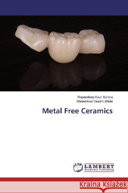 Metal Free Ceramics Samra, Rupandeep Kaur; Bhide, Shreenivas Vasant 9786202050999