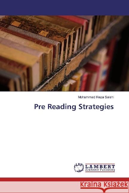 Pre Reading Strategies Salehi, Mohammad Reza 9786202051163