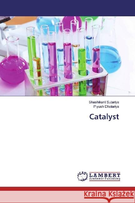 Catalyst Sutariya, Shashikant; Dholariya, Piyush 9786202052528