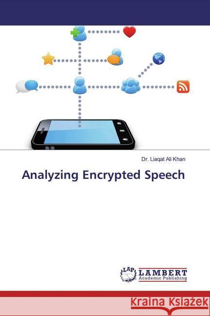 Analyzing Encrypted Speech Khan, Dr. Liaqat Ali 9786202052795