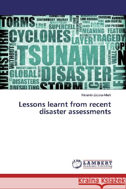 Lessons learnt from recent disaster assessments Zapata-Marti, Ricardo 9786202053624 LAP Lambert Academic Publishing