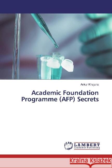 Academic Foundation Programme (AFP) Secrets Khajuria, Ankur 9786202054409