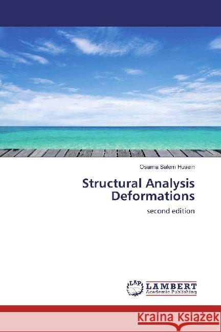 Structural Analysis Deformations : second edition Salem Husein, Osama 9786202055246