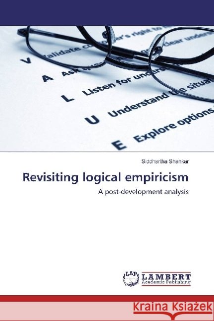 Revisiting logical empiricism : A post-development analysis Shankar, Siddhartha 9786202055413