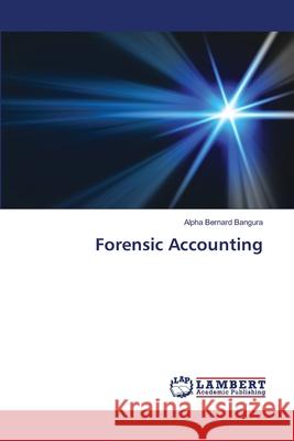 Forensic Accounting Bangura, Alpha Bernard 9786202056014 LAP Lambert Academic Publishing