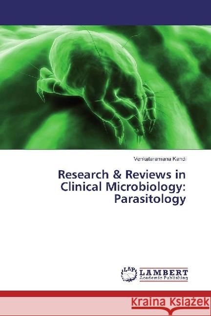 Research & Reviews in Clinical Microbiology: Parasitology Kandi, Venkataramana 9786202056212