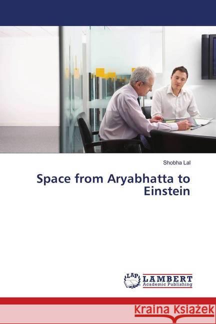 Space from Aryabhatta to Einstein Lal, Shobha 9786202057493 LAP Lambert Academic Publishing
