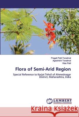 Flora of Semi-Arid Region Patil-Toradmal, Pragati 9786202060516 LAP Lambert Academic Publishing