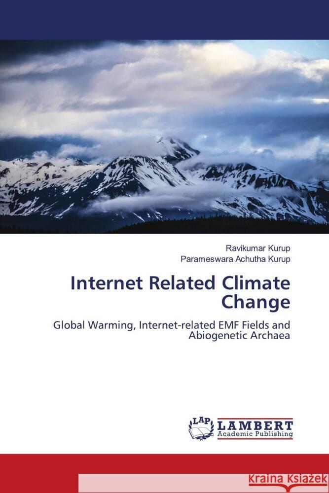 Internet Related Climate Change Kurup, Ravikumar, Achutha Kurup, Parameswara 9786202061100 LAP Lambert Academic Publishing