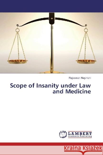 Scope of Insanity under Law and Medicine Nayineni, Rajeswari 9786202067812