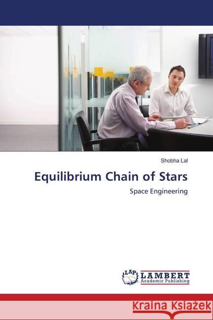 Equilibrium Chain of Stars : Space Engineering Lal, Shobha 9786202067829 LAP Lambert Academic Publishing