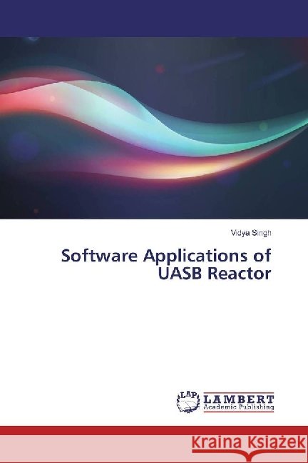 Software Applications of UASB Reactor Singh, Vidya 9786202069731