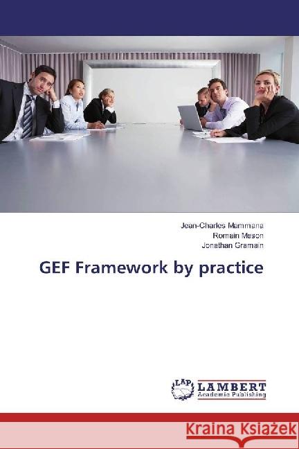 GEF Framework by practice Mammana, Jean-Charles; Meson, Romain; Gramain, Jonathan 9786202072519