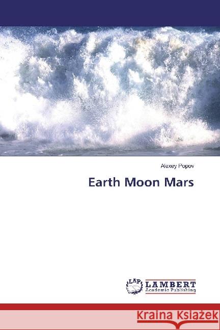 Earth Moon Mars Popov, Alexey 9786202072885