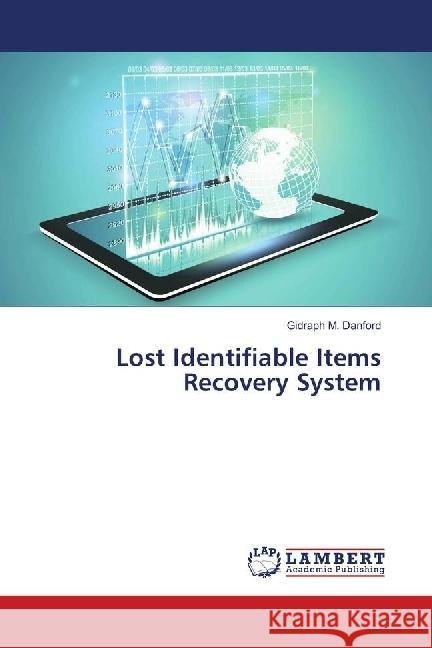 Lost Identifiable Items Recovery System Danford, Gidraph M. 9786202074681