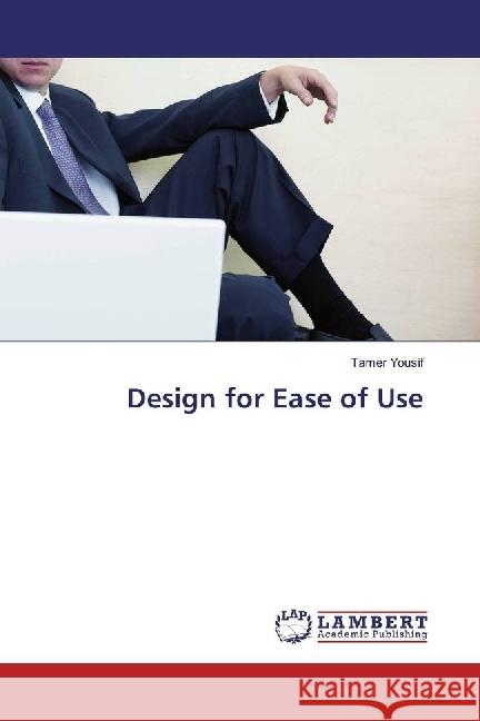 Design for Ease of Use Yousif, Tamer 9786202076746