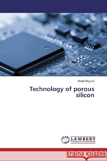 Technology of porous silicon Mogoda, Awad 9786202078221
