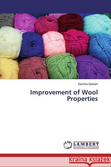 Improvement of Wool Properties Gawish, Samiha 9786202080989