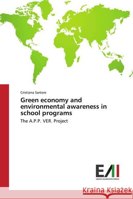 Green economy and environmental awareness in school programs : The A.P.P. VER. Project Sartore, Cristiana 9786202083508 Edizioni Accademiche Italiane