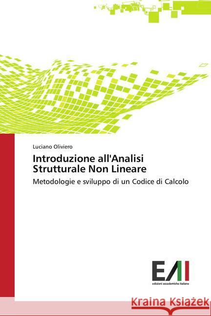 Introduzione all'Analisi Strutturale Non Lineare : Metodologie e sviluppo di un Codice di Calcolo Oliviero, Luciano 9786202084949