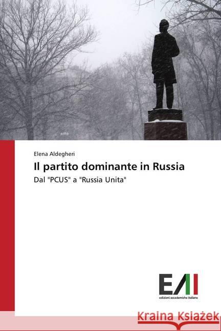 Il partito dominante in Russia : Dal 