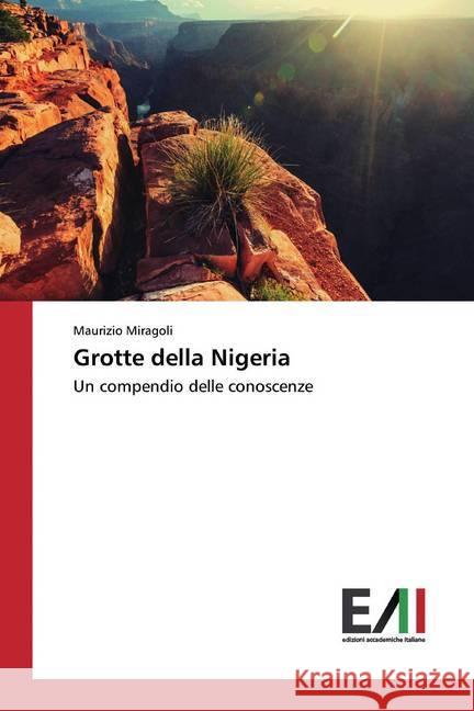 Grotte della Nigeria : Un compendio delle conoscenze Miragoli, Maurizio 9786202086844