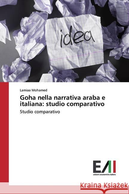 Goha nella narrativa araba e italiana: studio comparativo : Studio comparativo Mohamed, Lamiaa 9786202087582