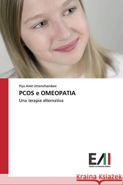 PCOS e OMEOPATIA : Una terapia alternativa Uttamchandani, Piyu Amit 9786202089999