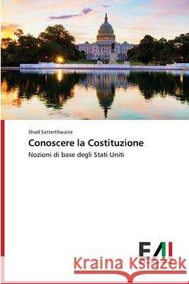 Conoscere la Costituzione Shad Satterthwaite 9786202090452