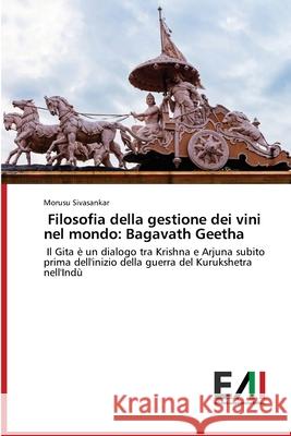 Filosofia della gestione dei vini nel mondo: Bagavath Geetha Morusu Sivasankar 9786202090988 Edizioni Accademiche Italiane