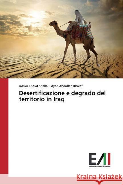 Desertificazione e degrado del territorio in Iraq Shallal, Jassim Khalaf; Khalaf, Ayad Abdullah 9786202091756