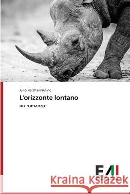 L'orizzonte lontano Julio Peralta-Paulino 9786202091763