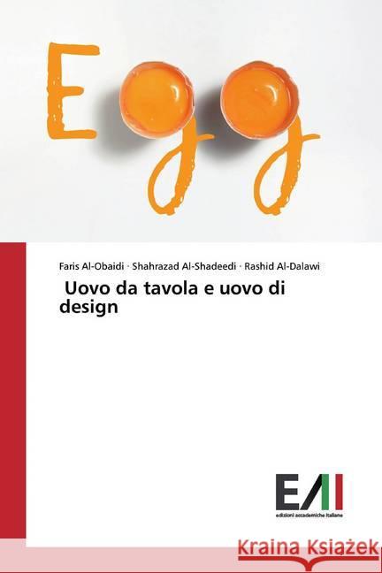 Uovo da tavola e uovo di design Al-Obaidi, Faris; Al-Shadeedi, Shahrazad; Al-Dalawi, Rashid 9786202092319