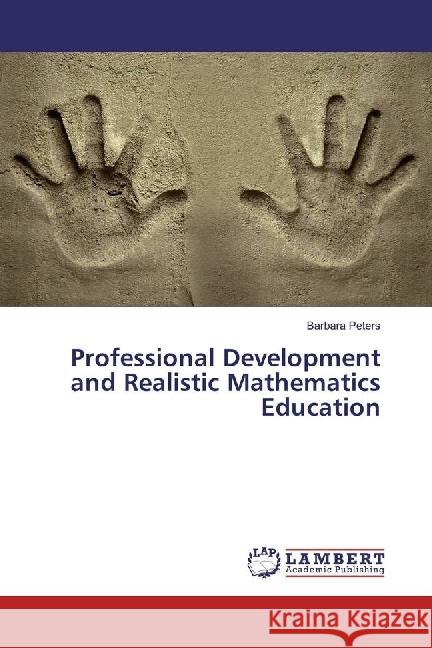 Professional Development and Realistic Mathematics Education Peters, Barbara 9786202094221 LAP Lambert Academic Publishing