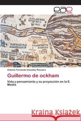 Guillermo de ockham González Recuero, Antonio Fernando 9786202096928 Editorial Académica Española