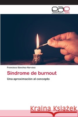 Síndrome de burnout Sánchez-Narváez, Francisco 9786202097031