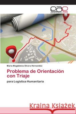 Problema de Orientación con Triaje Olvera Hernandez, Maria Magdalena 9786202099059