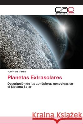 Planetas Extrasolares Solís García, Julio 9786202100250