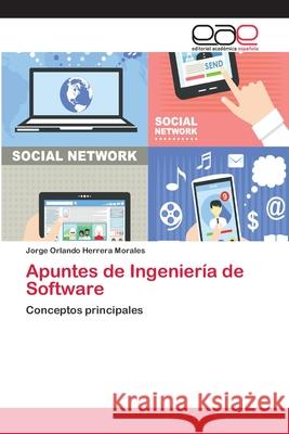 Apuntes de Ingeniería de Software Herrera Morales, Jorge Orlando 9786202101486