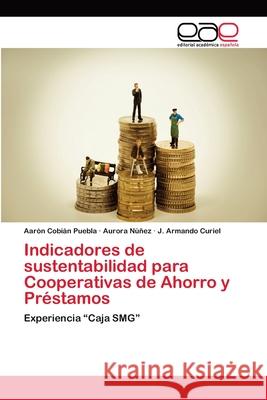 Indicadores de sustentabilidad para Cooperativas de Ahorro y Préstamos Cobián Puebla, Aarón 9786202101776
