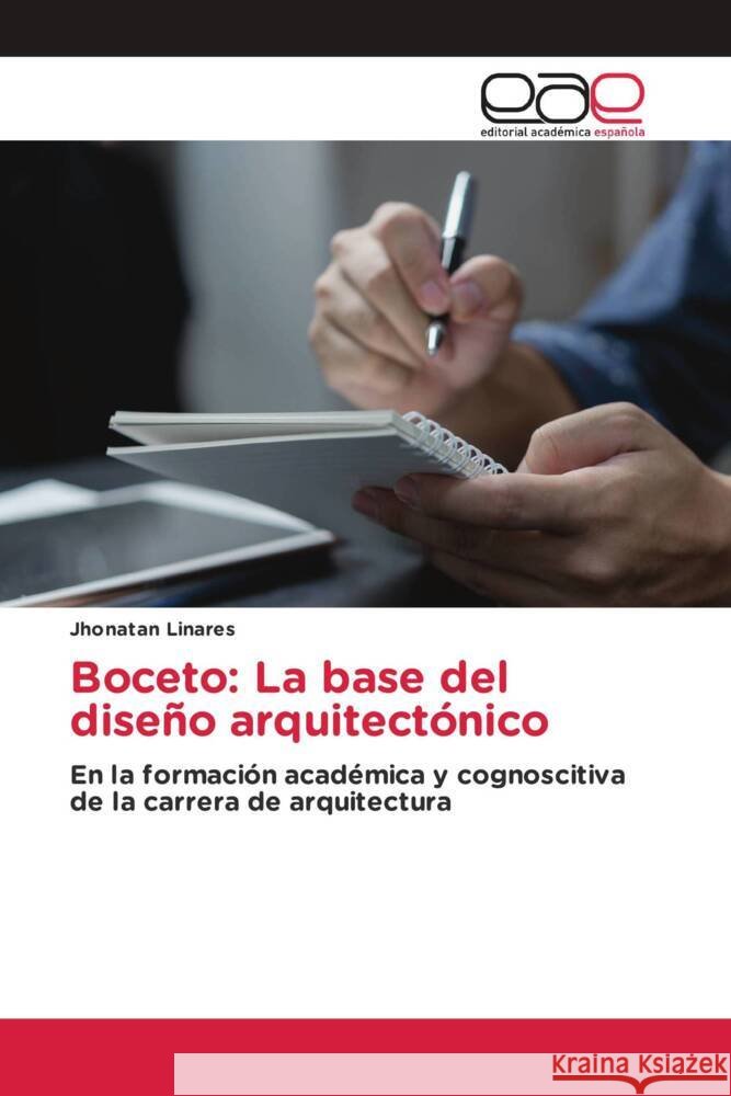 Boceto: La base del diseño arquitectónico Linares, Jhonatan 9786202102445