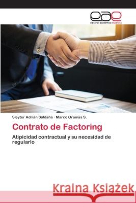 Contrato de Factoring Adrián Saldaña, Sleyter 9786202102827 Editorial Académica Española