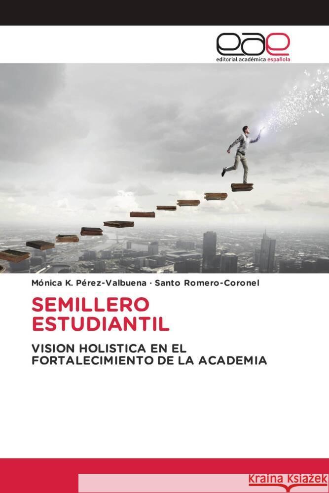 Semillero Estudiantil M?nica K. P?rez-Valbuena Santo Romero-Coronel 9786202103329