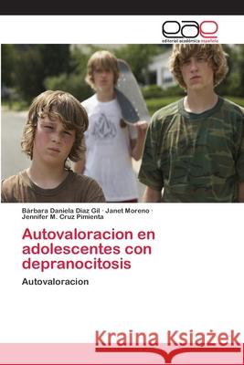 Autovaloracion en adolescentes con depranocitosis Diaz Gil, Bárbara Daniela 9786202103985