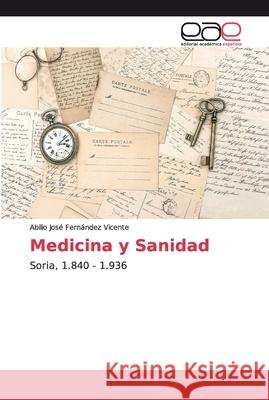 Medicina y Sanidad Fernández Vicente, Abilio José 9786202104081