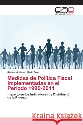 Medidas de Política Fiscal Implementadas en el Periodo 1990-2011 Jiménez, Samuel 9786202104425 Editorial Académica Española